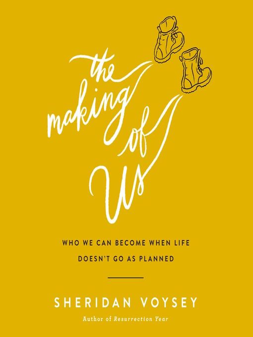 Title details for The Making of Us by Sheridan Voysey - Available